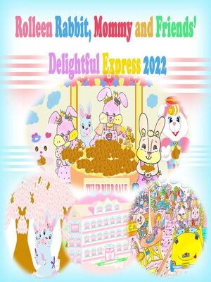 cover image of Rolleen Rabbit, Mommy and Friends' Delightful Express 2022